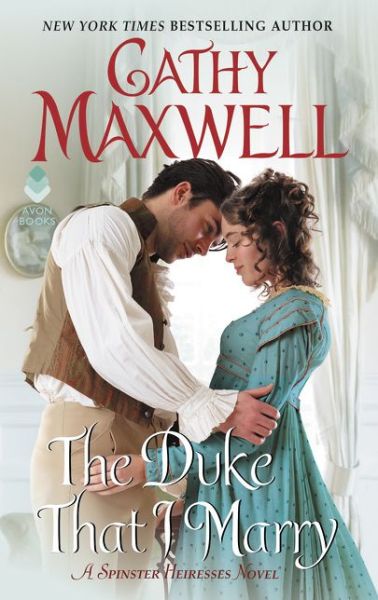 Cover for Cathy Maxwell · The Duke That I Marry: A Spinster Heiresses Novel - The Spinster Heiresses (Paperback Book) (2018)