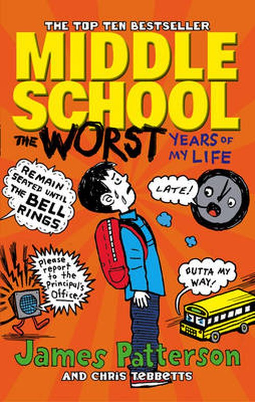 Cover for James Patterson · Middle School: The Worst Years of My Life: (Middle School 1) - Middle School (Paperback Book) (2014)