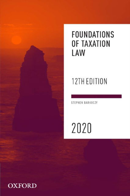 Cover for Barkoczy, Stephen (Professor, Professor, Monash University) · Foundations of Taxation Law 2020 (Paperback Book) [12 Revised edition] (2020)