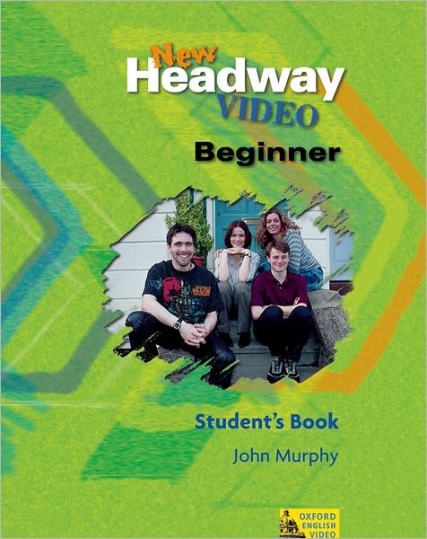 Cover for John Murphy · New Headway Video: Beginner: Student's Book - New Headway Video (Paperback Bog) (2002)