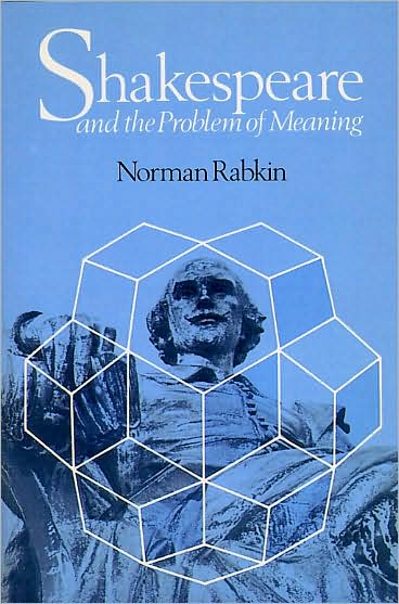 Cover for Norman Rabkin · Shakespeare and the Problem of Meaning (Paperback Book) [New edition] (1981)