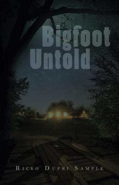 Cover for Ricko Dupri Sample · Bigfoot Untold (Paperback Book) (2018)