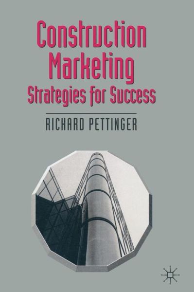 Cover for Richard Pettinger · Construction Marketing: Strategies for Success - Building and Surveying Series (Paperback Book) (1998)