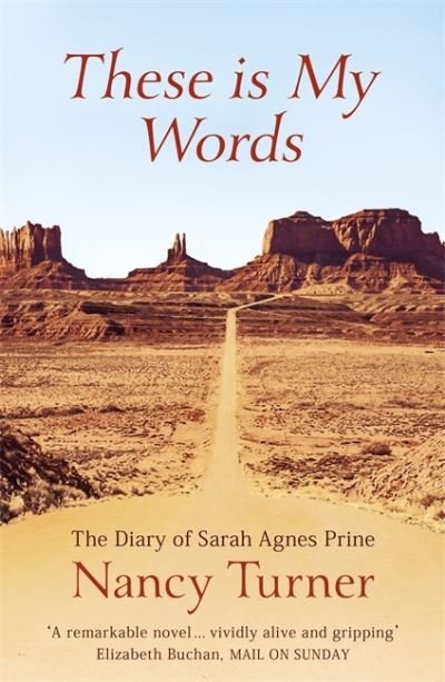 Cover for Nancy Turner · These is My Words: The Diary of Sarah Agnes Prine, 1881-1901 (Paperback Bog) (1999)