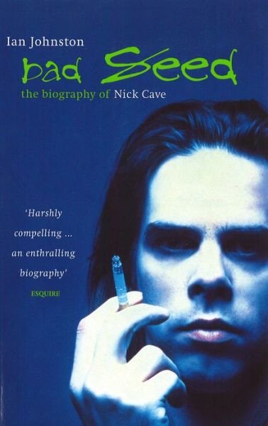 Cover for Ian Johnston · Bad Seed: The Biography of Nick Cave (Paperback Book) (1996)