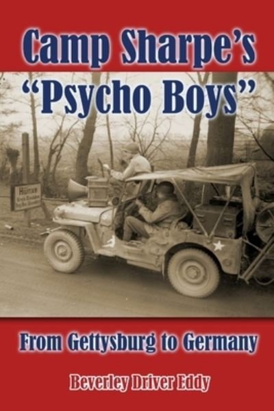 Cover for Beverley Driver Eddy · Camp Sharpe's &quot;Psycho Boys&quot;: From Gettysburg to Germany (Paperback Bog) (2019)