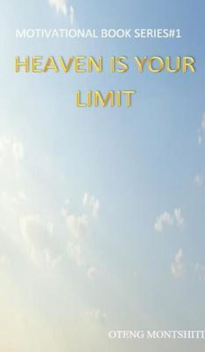 Cover for Oteng Montshiti · Heaven is your limit (Inbunden Bok) (2023)