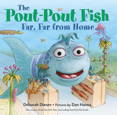 Cover for Deborah Diesen · The Pout-Pout Fish, Far, Far from Home - A Pout-Pout Fish Adventure (Board book) (2019)