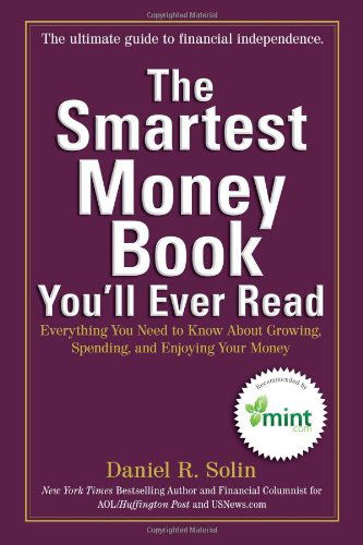Cover for Solin, Daniel R. (Daniel R. Solin) · The Smartest Money Book You'Ll Ever Read: Everything You Need to Know About Growing, Spending, and Enjoying Your Money (Paperback Book) [Reprint edition] (2012)