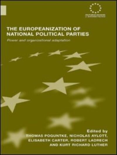 Cover for Poguntke Thomas · The Europeanization of National Political Parties: Power and Organizational Adaptation - Routledge Advances in European Politics (Paperback Book) (2008)