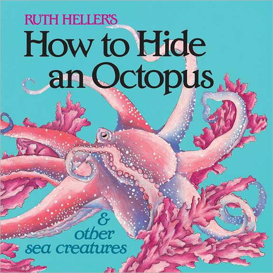 Cover for Ruth Heller · How to Hide an Octopus and Other Sea Creatures (Taschenbuch) (1992)