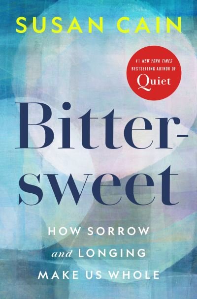 Cover for Susan Cain · Bittersweet (Oprah's Book Club) (Hardcover Book) (2022)