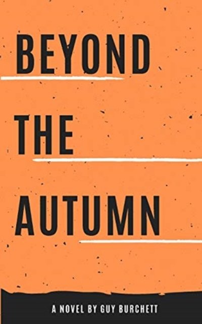Guy Burchett · Beyond the Autumn (Paperback Book) (2024)
