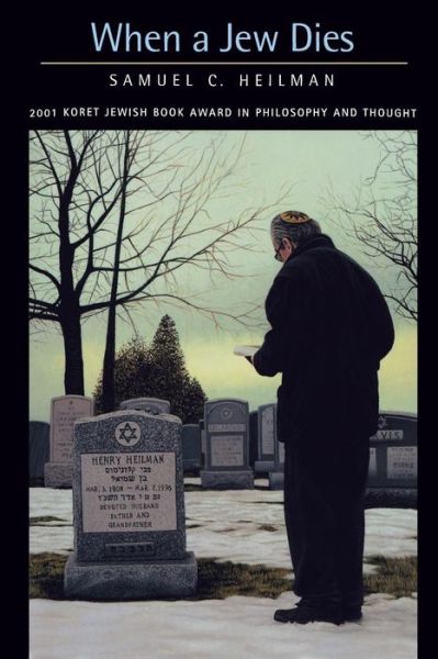 Cover for Samuel C. Heilman · When a Jew Dies: The Ethnography of a Bereaved Son (Paperback Book) [Revised edition] (2002)