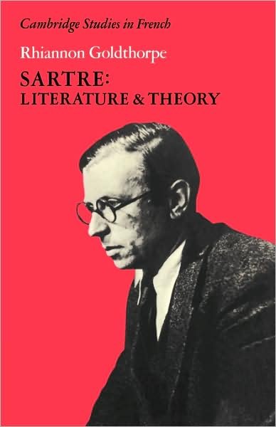 Cover for Rhiannon Goldthorpe · Sartre: Literature and Theory - Cambridge Studies in French (Paperback Bog) [New edition] (1986)