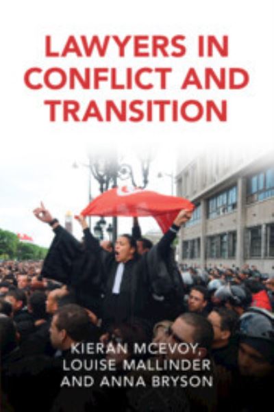 Cover for McEvoy, Kieran (Queen's University Belfast) · Lawyers in Conflict and Transition - Cambridge Studies in Law and Society (Paperback Book) (2023)