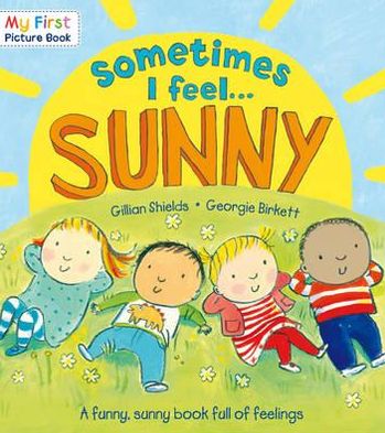 Cover for Gillian Shields · Sometimes I Feel Sunny (Paperback Book) (2012)