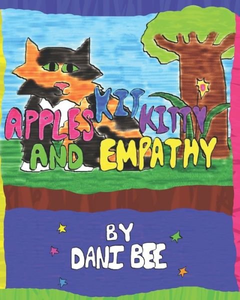 Cover for Dani Bee · Apples Kit Kitty and Empathy (Paperback Book) (2020)