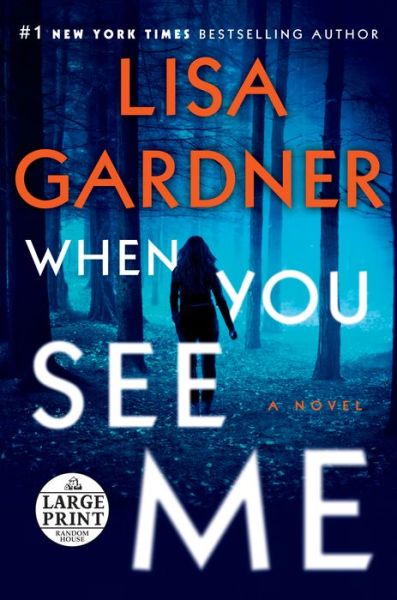 Cover for Lisa Gardner · When You See Me: A Novel - Detective D. D. Warren (Paperback Book) (2020)