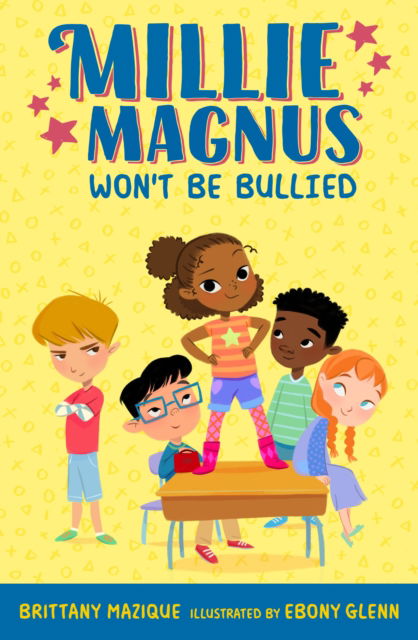 Cover for Brittany Mazique · Millie Magnus Won't Be Bullied - Millie Magnus Chapter Books (Paperback Book) (2024)