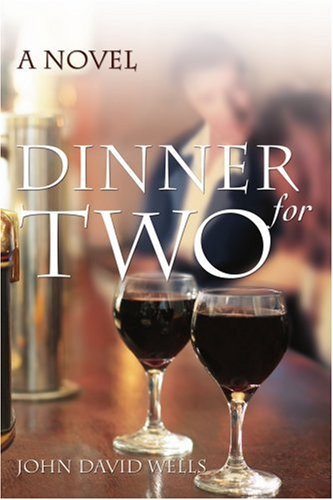 Cover for John Wells · Dinner for Two: a Novel (Taschenbuch) (2006)