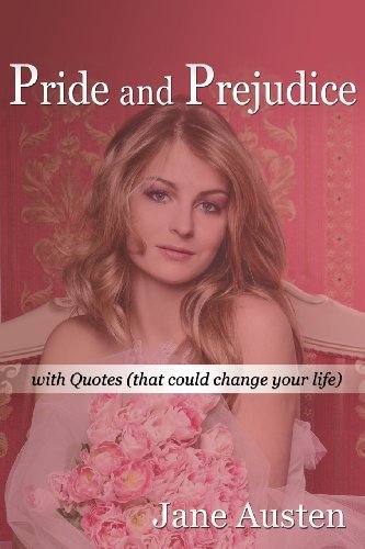 Cover for Jane Austen · Pride and Prejudice (Illustrated): with Quotes That Could Change Your Life. (Paperback Bog) (2014)