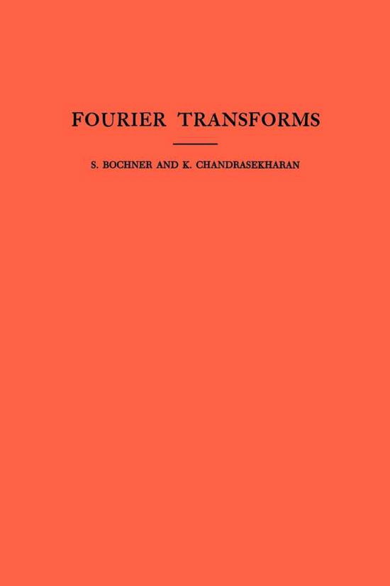 Cover for Salomon Trust · Fourier Transforms - Annals of Mathematics Studies (Paperback Book) (1950)