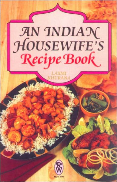 Cover for Laxmi Khurana · An Indian Housewife's Recipe Book: Over 100 traditional recipes (Paperback Bog) [3 Rev edition] (2004)