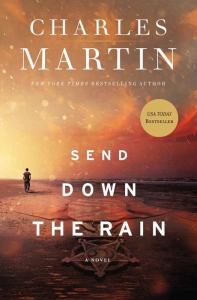 Cover for Charles Martin · Send Down the Rain (Paperback Book) (2019)
