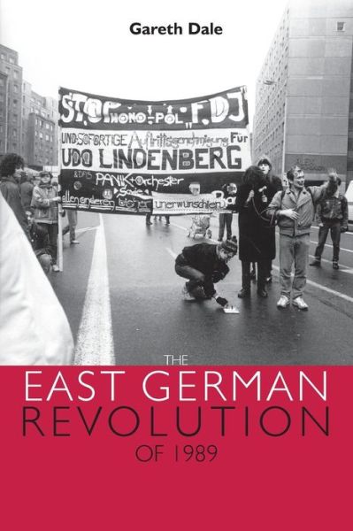 Cover for Gareth Dale · The East German Revolution of 1989 (Paperback Book) (2007)