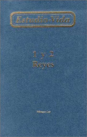 Cover for Witness Lee · Estudio-vida De 1 Y 2 Reyes = Life-study of 1 &amp; 2 Kings (Paperback Book) [Spanish edition] (2001)