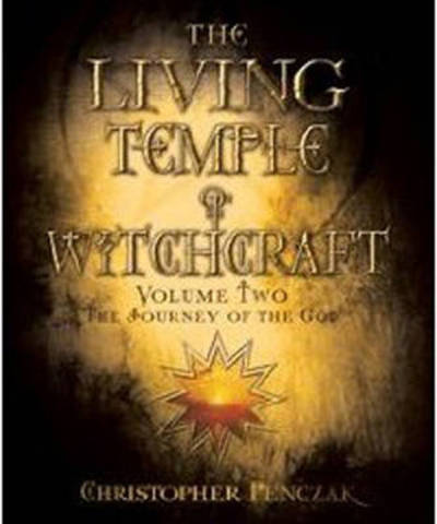 Cover for Christopher Penczak · Living Temple of Witchcraft (Journey of the God) (Taschenbuch) (2009)