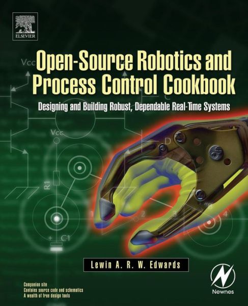 Cover for Edwards, Lewin (Digi-Frame Inc., Port Chester, NY, USA) · Open-Source Robotics and Process Control Cookbook: Designing and Building Robust, Dependable Real-time Systems (Paperback Book) (2004)
