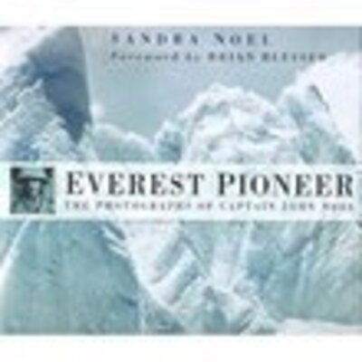 Everest Pioneer: The Photographs of Captain John Noel - Sandra Noel - Books - The History Press Ltd - 9780750932783 - September 11, 2003