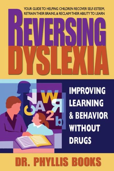 Cover for Dr Phyllis Books · Reversing Dyslexia (Paperback Book) (2013)