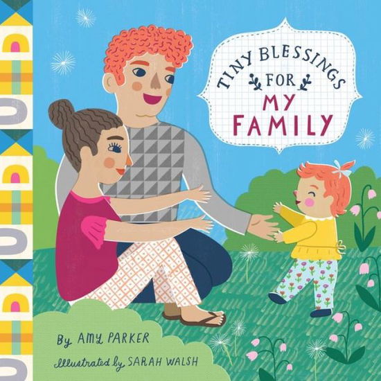 Tiny Blessings For My Family - Tiny Blessings For My Family - Books - Running Press,U.S. - 9780762461783 - April 20, 2017