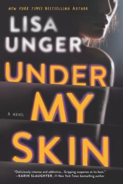 Cover for Lisa Unger · Under My Skin (Book) (2018)