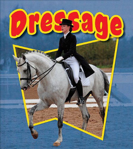 Cover for Penny Dowdy · Dressage (Horsing Around) (Hardcover Book) (2009)