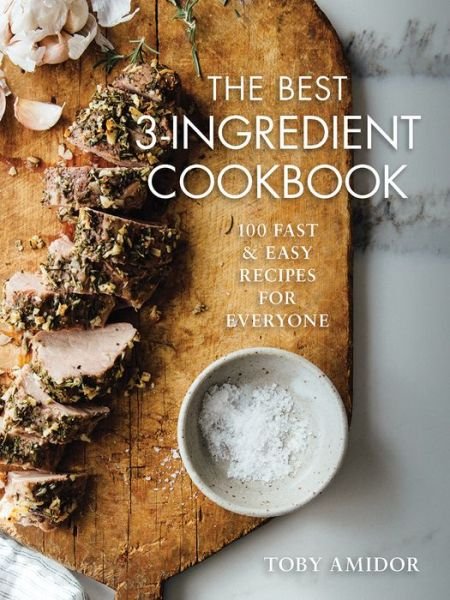Cover for Toby Amidor · Best 3-Ingredient Cookbook: 100 Fast and Easy Recipes for Everyone (Paperback Book) (2020)