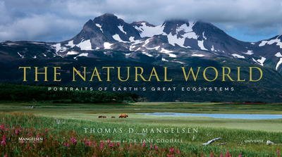 The Natural World: Portraits of Earth's Great Ecosystems - Thomas D Mangelsen - Kirjat - Rizzoli International Publications - 9780789332783 - tiistai 14. maaliskuuta 2017