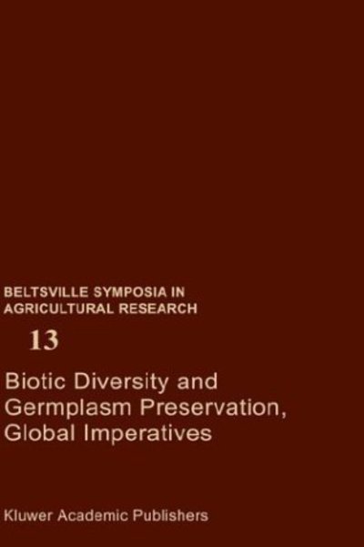 Cover for Beltsville Agricultural Research Center · Biotic Diversity and Germplasm Preservation, Global Imperatives - Beltsville Symposia in Agricultural Research (Hardcover bog) [1989 edition] (1989)