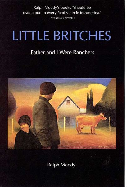 Ralph Moody · Little Britches: Father and I Were Ranchers (Paperback Book) (1991)