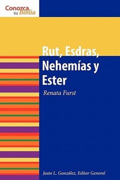 Cover for Justo L. Gonzalez · Rut, Esdras, Nehemias y Ester - Conozca su Biblia (Paperback Book) (2009)