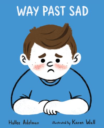 Cover for Hallee Adelman · Way Past Sad (Book) (2023)