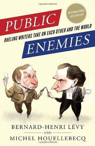 Cover for Michel Houellebecq · Public Enemies: Dueling Writers Take on Each Other and the World (Pocketbok) (2011)