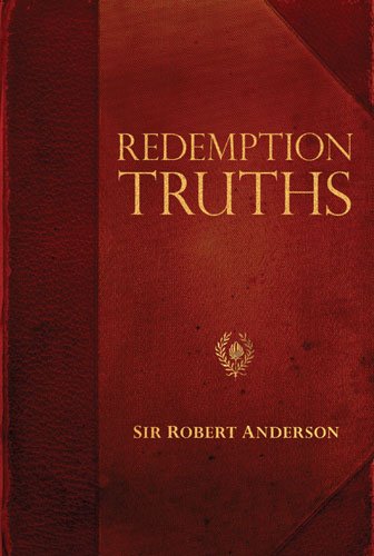 Cover for Sir Robert Anderson · Redemption Truths - Sir Robert Anderson Library (Paperback Book) (2008)