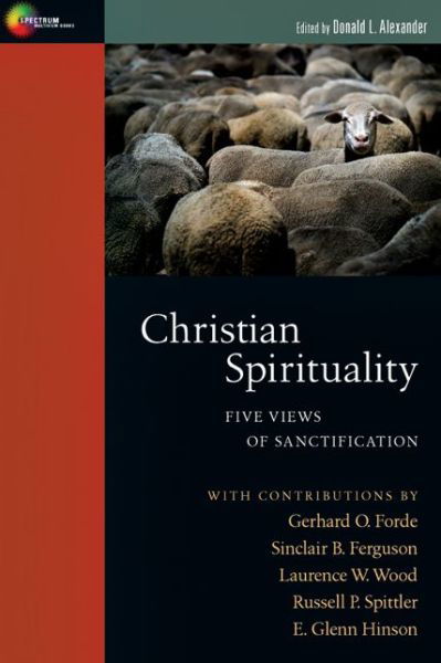 Cover for Donald Alexander · Christian Spirituality – Five Views of Sanctification (Pocketbok) (1989)