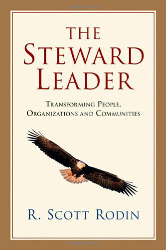 Cover for R. Scott Rodin · The Steward Leader – Transforming People, Organizations and Communities (Paperback Book) (2010)