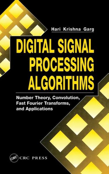 Cover for Hari Krishna · Digital Signal Processing Algorithms: Number Theory, Convolution, Fast Fourier Transforms, and Applications - Computer Science &amp; Engineering (Hardcover Book) (1998)