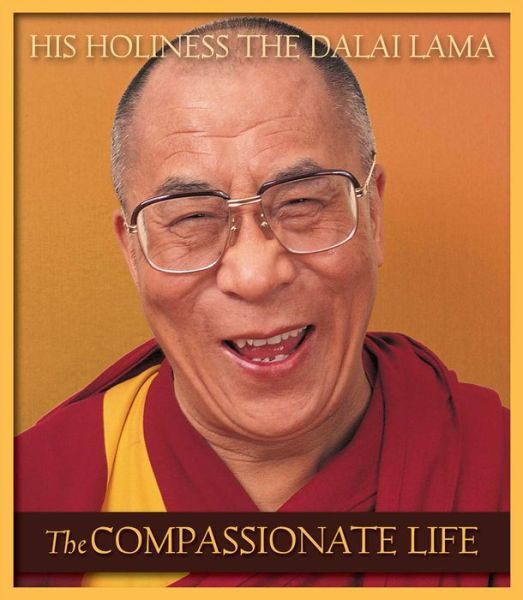 Cover for His Holiness Tenzin Gyatso the Dalai Lama · The Compassionate Life (Pocketbok) (2001)